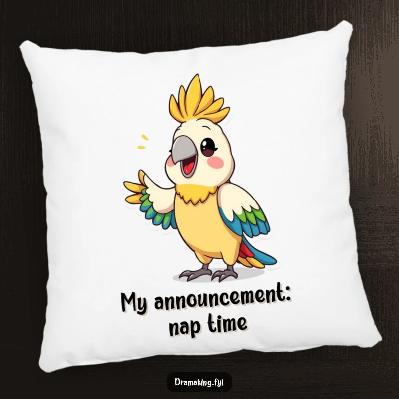 Funny parrot drama pillow featuring a proud, colorful parrot dramatically announcing something, soft and decorative for comfort.