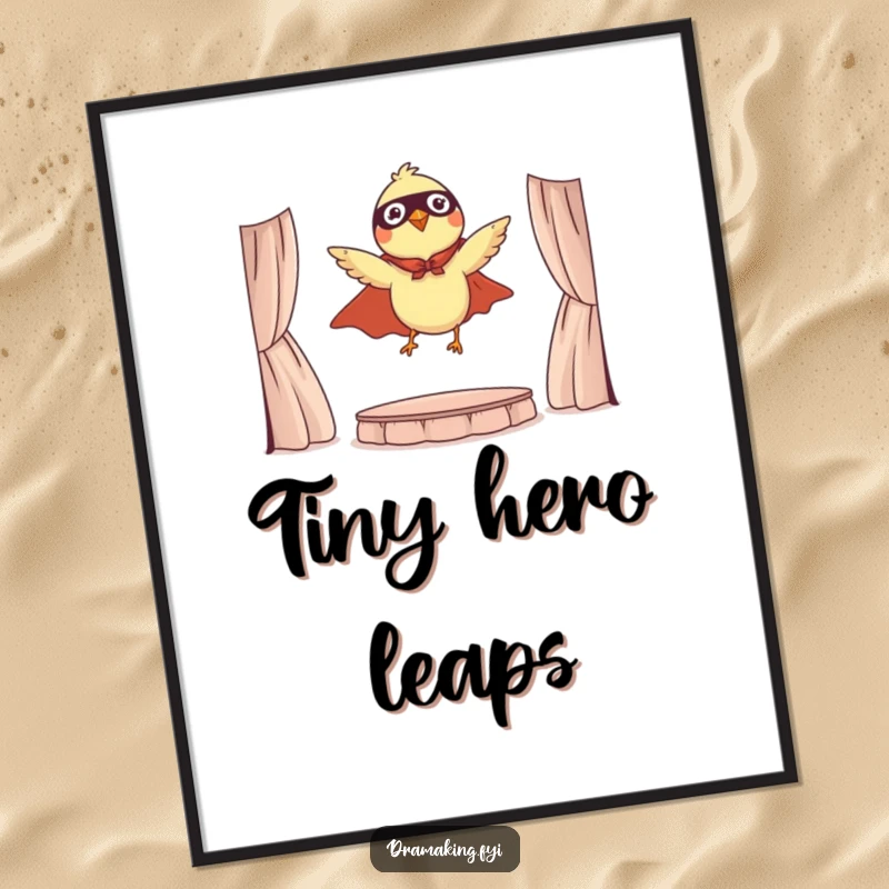 Funny digital art print of a tiny bird wearing a cape, dramatically leaping from a miniature stage, full of bravery.