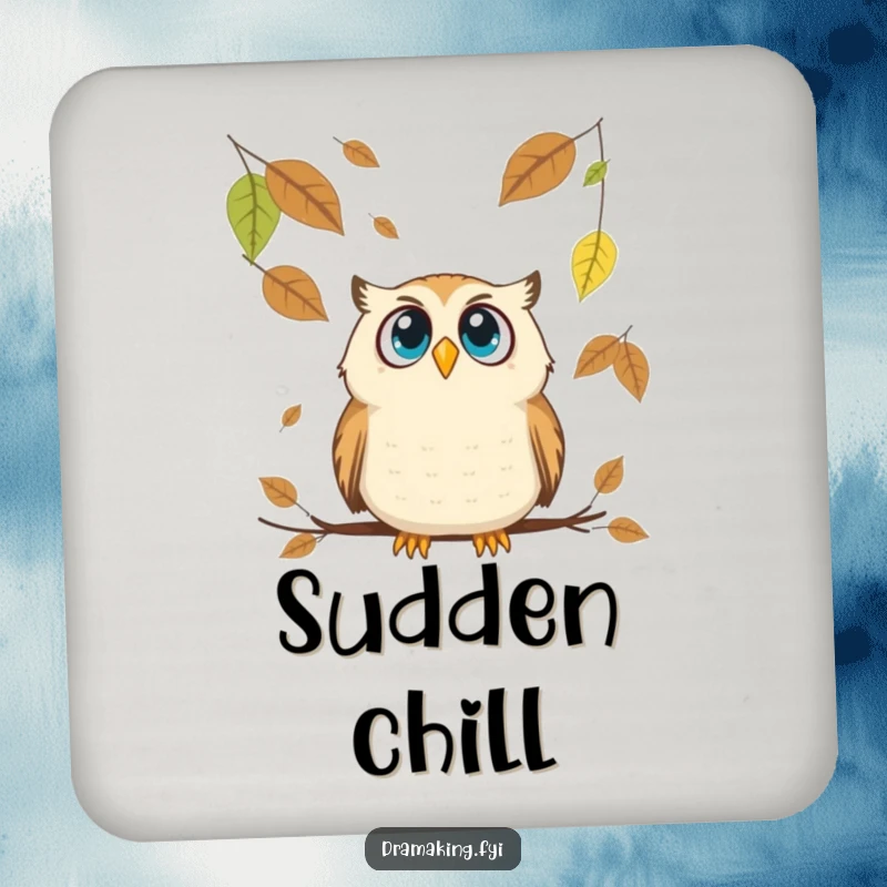 Funny Owl Coaster: A wide-eyed owl looks surprised as oversized leaves fall around it, adding autumnal humor.