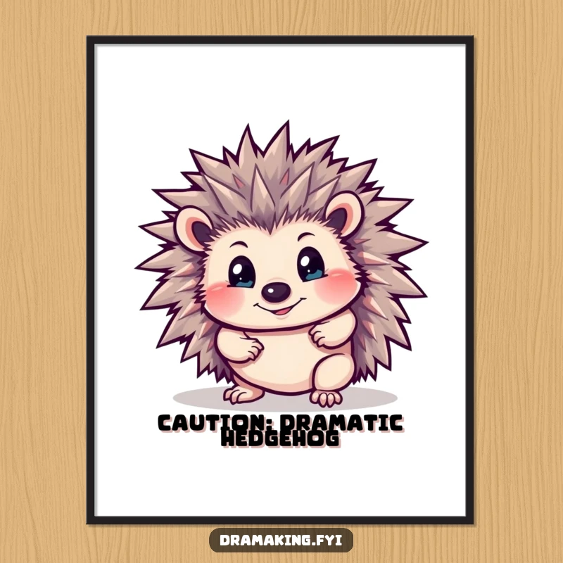 Funny Hedgehog Poster: A curious hedgehog striking a dramatic pose with spines bristling, creating a humorous and protective art piece.