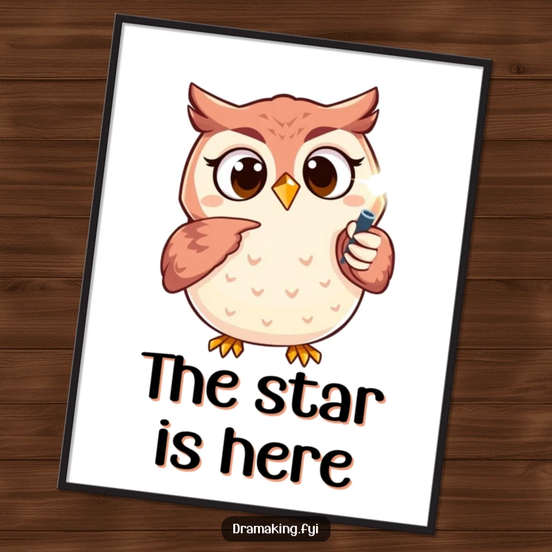 Funny owl poster print of an excited character with wide eyes pointing at a sparkling spotlight, adding dramatic flair.