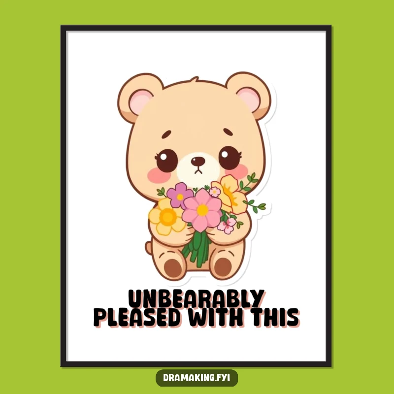 Funny Free Printable Wall Art: Proud Bear Flowers - Downloadable Decor