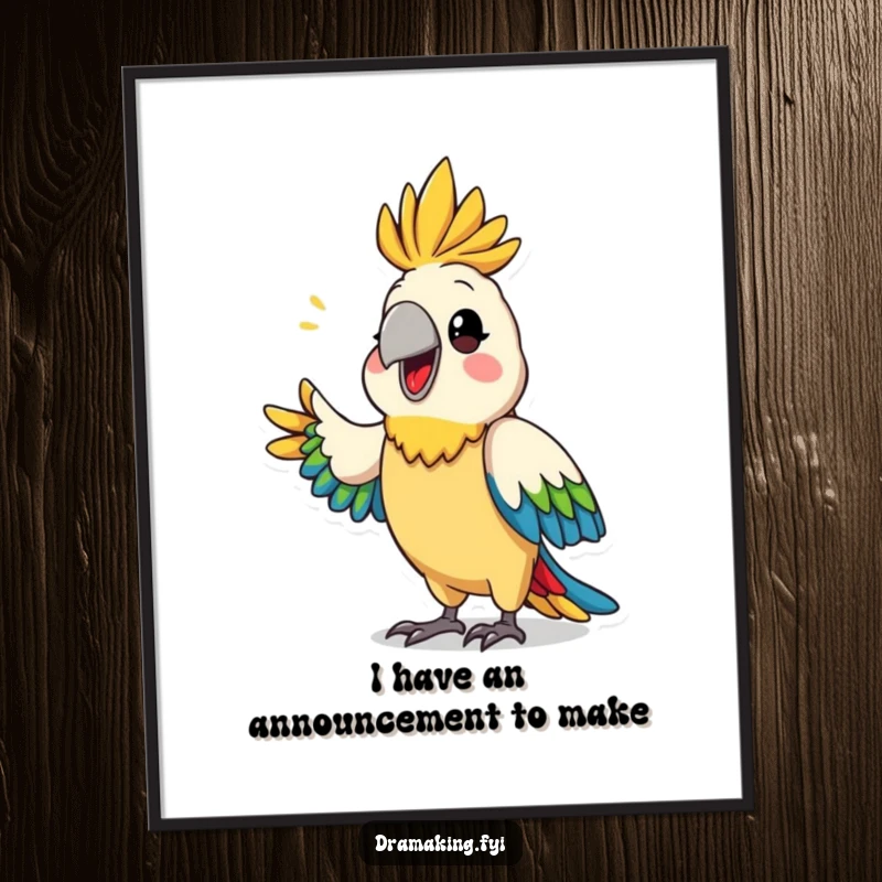 Funny Free Printable Wall Art: Colorful parrot announcing something dramatically, adding vibrant personality.