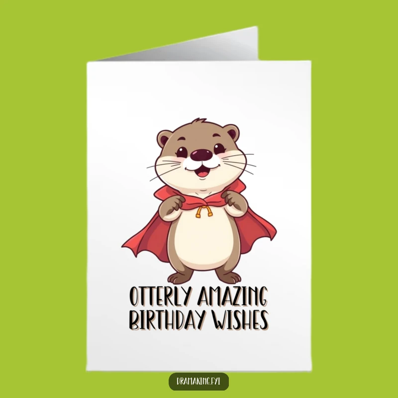 Free Printable Birthday Card: Cheerful Otter Hero, Funny Downloadable Gift for Fun