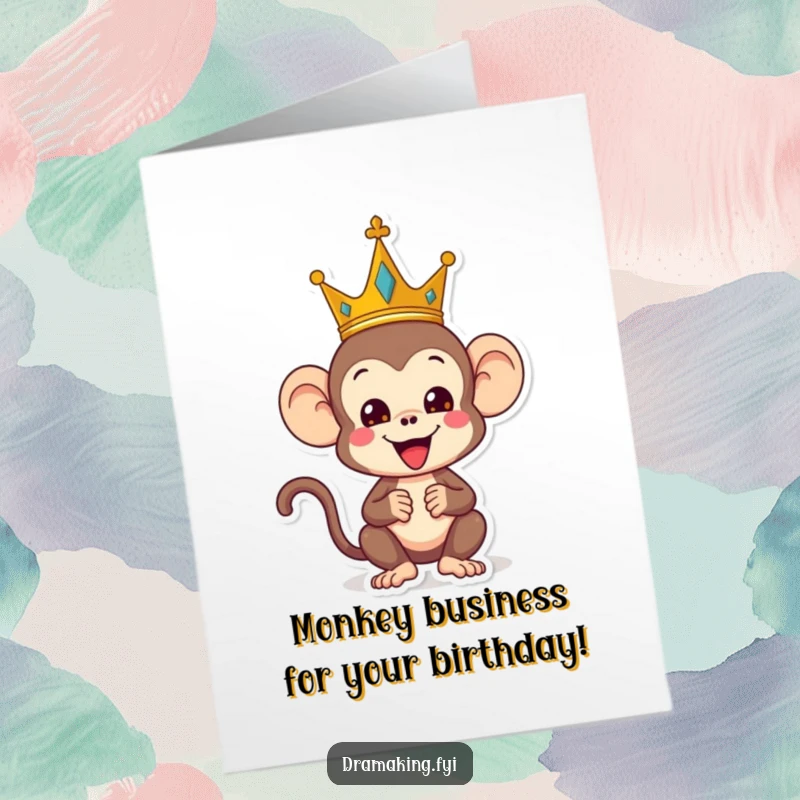 Funny Free Printable Birthday Card: A playful monkey wearing a crown strikes a regal yet silly pose, ready to party.