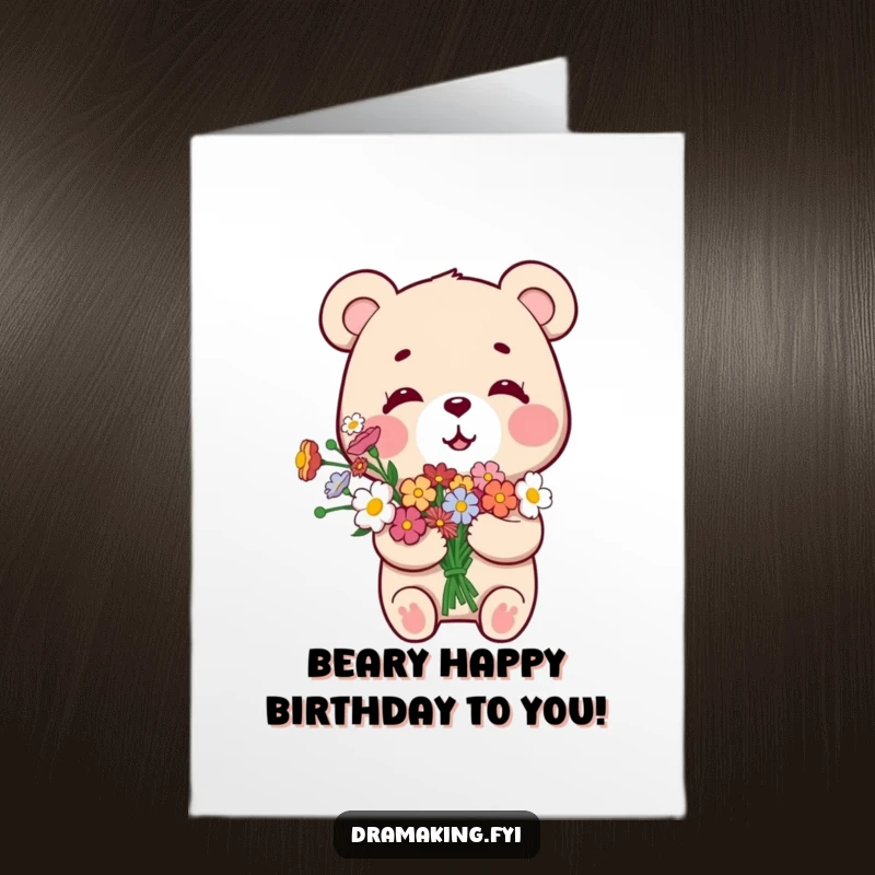 Funny Free Printable Birthday Card: Small bear proudly holds flowers, looking extremely pleased with itself. Adorable and humorous.