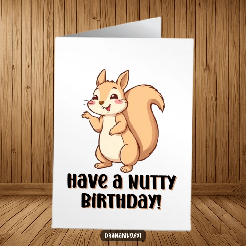 Funny Free Printable Birthday Card featuring a happy squirrel striking a dramatic pose with tail high.