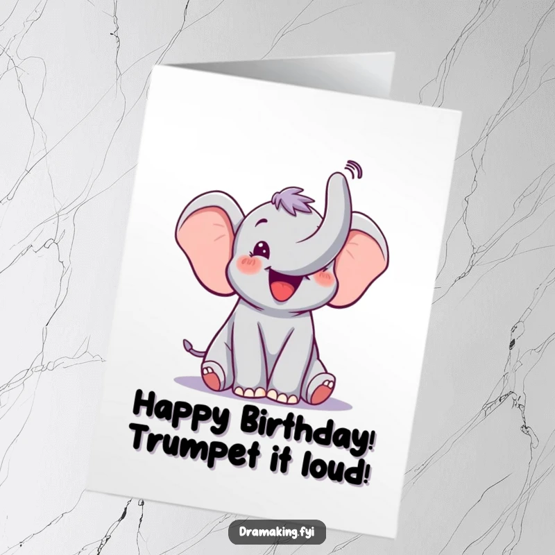 Funny free printable birthday card: A happy elephant raises its trunk high, trumpeting with theatrical joy and festive spirit.