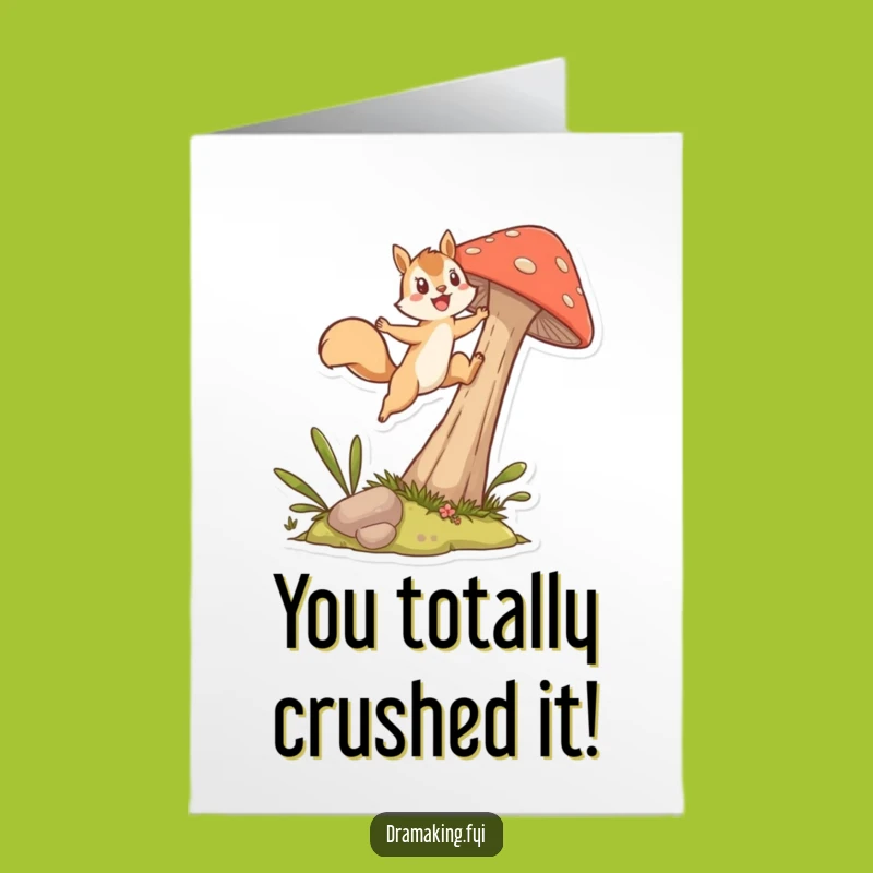 Free Printable Congrats Card: Squirrel Mushroom Leap - Hilarious Downloadable Gift