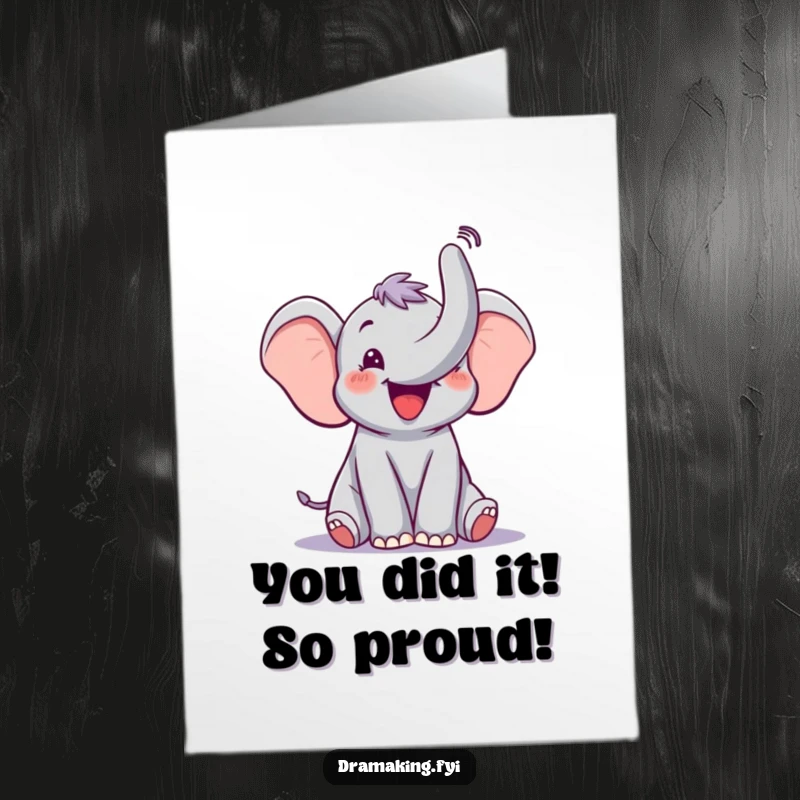 Funny free printable congratulations card: A happy elephant trumpets with its trunk raised, celebrating a momentous achievement with pure elation.
