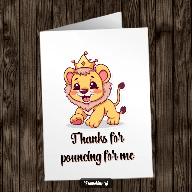 Funny Free Printable Thank You Card: A beaming lion cub wearing a small crown playfully pounces gratefully.