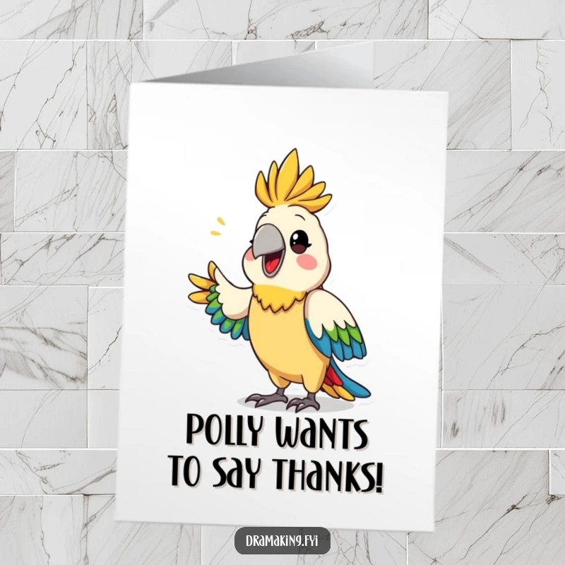 Funny Free Printable Thank You Card: Colorful parrot dramatically announcing thanks with a flourish.