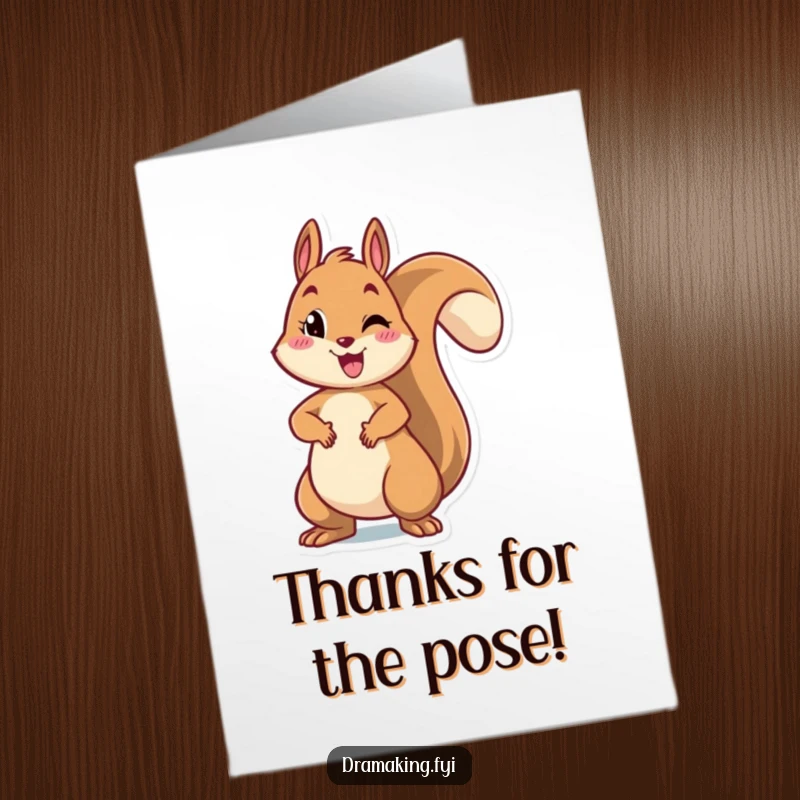 Funny Free Printable Thank You Card: A cheerful squirrel striking a dramatic pose with arms outstretched, conveying big thanks.
