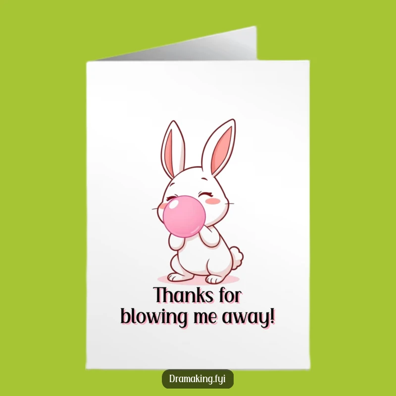 Free Printable Thank You Card: Rabbit's Big Bubblegum Thanks, Funny Downloadable Gift!