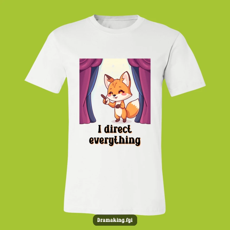 Funny Fox Stage Director T-Shirt: Pointing Towards Your Funny Dreams!